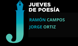 <i>20 de marzo (19h) </i><b><br>RAMÓN CAMPOS y JORGE ORTIZ</b><br>Jueves de Poesía <br>POESÍA- Entrada Libre