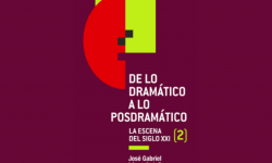 <i>23 de enero  (19h) </i><b><br>DE LO DRAMÁTICO A LO POSDRAMÁTICO. <br>LA ESCENA DEL SIGLO XXI (2)<br>de José Gabriel López Antuñano</b><br>Publicaciones de la Asociación de Directores de Escena de España<br>PRESENTACIÓN DE LIBRO Y CONVERSACIÓN con <strong>Antón Castro</strong><br>Entrada libre