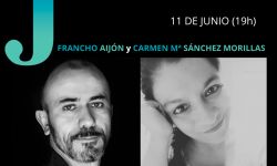 <i>11 de junio (19h) </i><b><br>FRANCHO AIJÓN y CARMEN MARÍA SÁNCHEZ MORILLAS</b><br>Jueves de Poesía <br>POESÍA – Entrada Libre