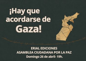 <i>26 de abril (19h)</i><b><br> ¡HAY QUE ACORDARSE DE GAZA!</b><br>Erial Ediciones<br>Asamblea Ciudadana por la Paz</b><br> ENCUENTRO- RECITAL- Entrada libre